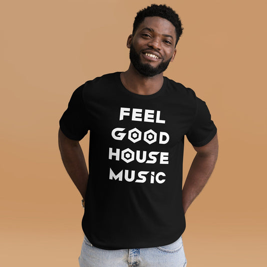 Feel Good House Music T-Shirt PLURTHLINGS 